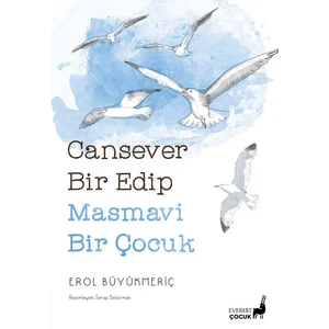 Cansever Bir Edip Masmavi Bir Çocuk - Erol Büyükmeriç