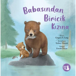Babasından Biricik Kızına - Gregory E. Lang