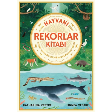Hayvani Rekorlar Kitabı - Katharina Vestre - Linnea