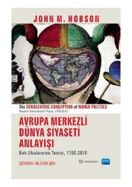 Avrupa Merkezli Dünya Siyaseti Anlayışı - The Eurocentric Concept