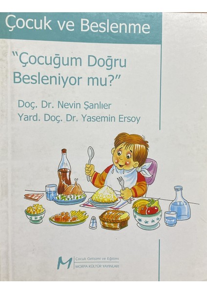 Çocuk ve Beslenme: Çocuğum Doğru Besleniyor Mu? - Nevin Şanlıer