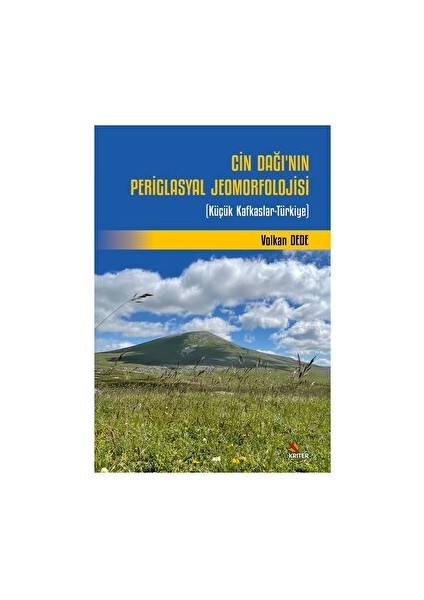 Cin Dağı’nın Periglasyal Jeomorfolojisi