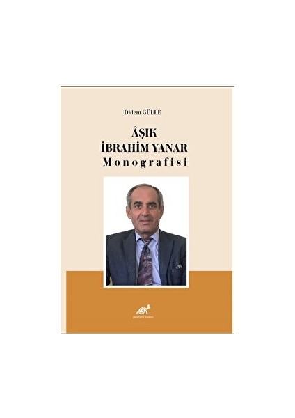 Aşık İbrahim Yanar Monografisi - Didem Gülle