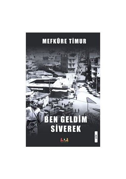 Ben Geldim Siverek - Mefkure Timur