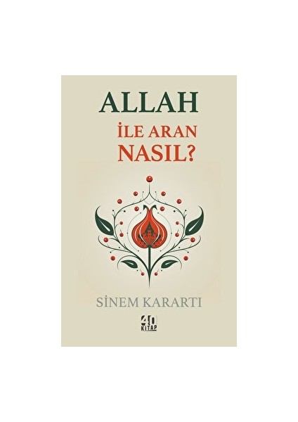 Allah ile Aran Nasıl? - Sinem Karartı