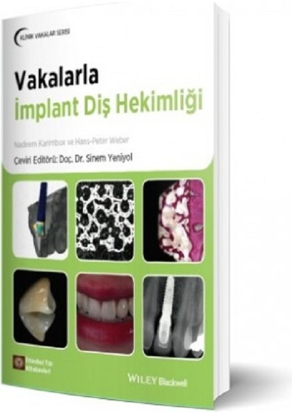 Vakalarla İmplant Diş Hekimliği - Sinem Yeniyol