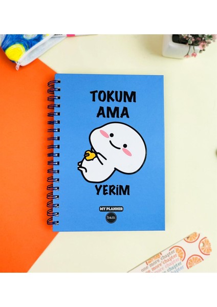 Tokum Ama Yerim Tasarımlı Konuşan Ajanda