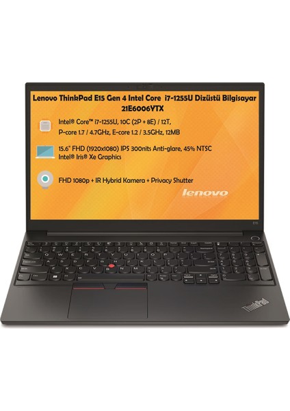 Thinkpad E15 Gen4 Intel Core I7 1255U 24 GB 512 GB SSD 15.6" Fhd Freedos Taşınabilir Bilgisayar  21E6006YTX05