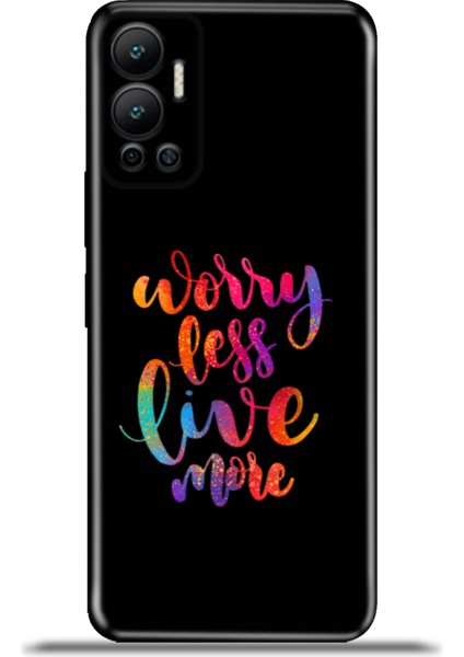 Infinix Hot 12 Kılıf Esnek Silikon Kamera Koruma 4K Desenli Özel Tasarım - Worry Less