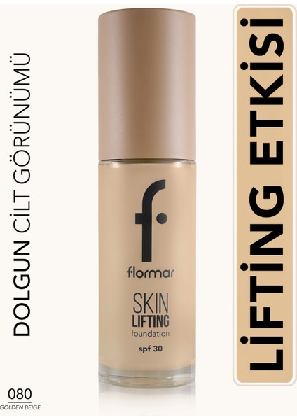 Skin Lifting Doğal Görünüm Veren Sıkılaştırıcı Etkili Fondöten (080 Golden Beige) 8682536059671