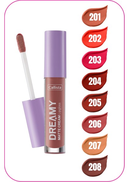 Callista Dreamy Matte Cream Mat Görünümlü Lipgloss 207 Angelic - Nude