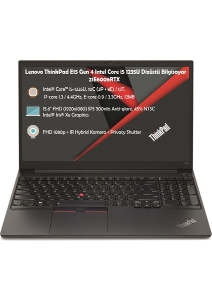 Thinkpad E15 Gen4 Intel Core I5 1235U 16 GB 512 GB SSD 15.6" Fhd Freedos Taşınabilir Bilgisayar  21E6006RTX05