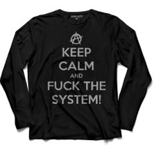 Kendim Seçtim Keep Calm And F.ck The System Lanet Sistem Uzun Kollu Tişört