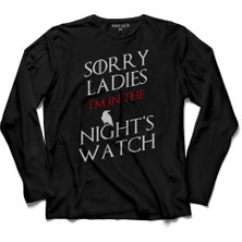 Kendim Seçtim Game Of Thrones Sorry Ladıes Im In The Nıghts Uzun Kollu Tişört