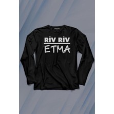 Kendim Seçtim Riv Riv Etma Karadeniz Şivesi Etme Uzun Kollu Tişört Baskılı T-Shirt