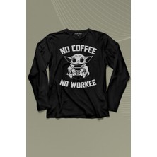 Kendim Seçtim Baby Yoda No Starbucks Coffee No Workee Star Wars Mandalorian Uzun Kollu Tişört Baskılı T-Shirt
