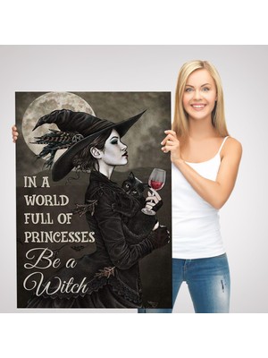 Dekoratifhane In A World Full Of Princsses Be A Witch, Prensesle Dolu Bir Dünyada Cadı Ol TABLO-6176