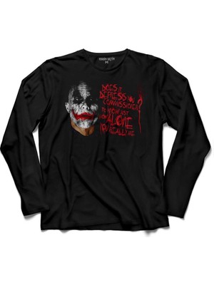 Kendim Seçtim Batman Joker Does It Depress You To Know Just Uzun Kollu Tişört
