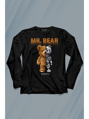 Kendim Seçtim Mr Bear Robotic Ayı Urban Streetwear Sokak Uzun Kollu Tişört Baskılı T-Shirt