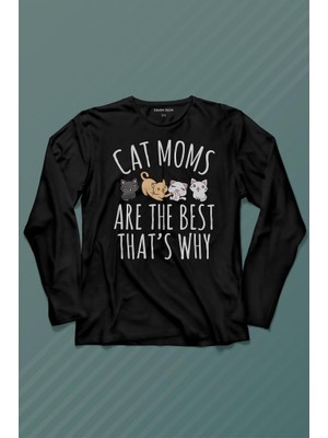 Kendim Seçtim Cat Moms Kedi Annesi Are The Best Thats Hayvan Hakları Uzun Kollu Tişört Baskılı T-Shirt