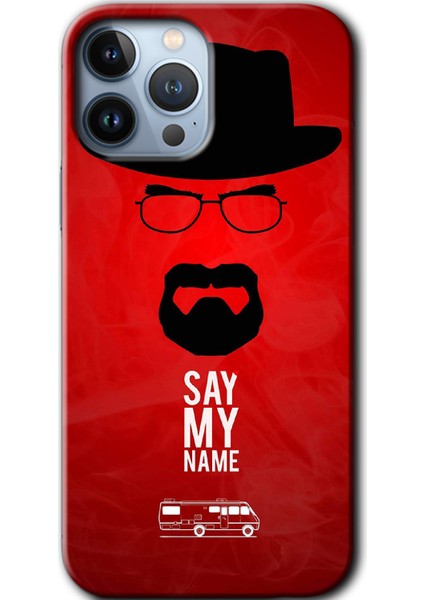 Apple iPhone 13 Pro Kılıf Hd Desen Baskılı Arka Kapak - Say My Name