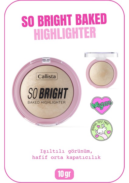 Callista Beauty Callista So Bright Baked Highlighter Aydınlatıcı 01 Snowy Glowy Light