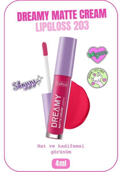 Callista Beauty Callista Dreamy Matte Cream Mat Görünümlü Lipgloss 203 What A Cutie - Pembe