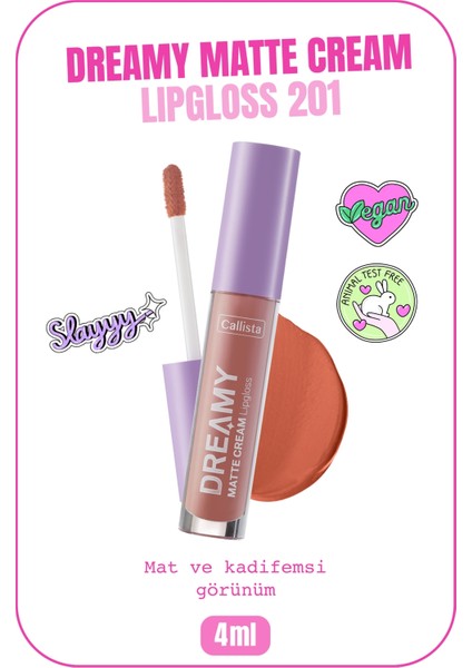 Callista Beauty Callista Dreamy Matte Cream Mat Görünümlü Lipgloss 201 Choose Love - Nude