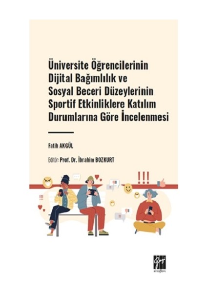Üniversite Öğrencilerinin Dijital Bağımlılık ve Sosyal Beceri Düz