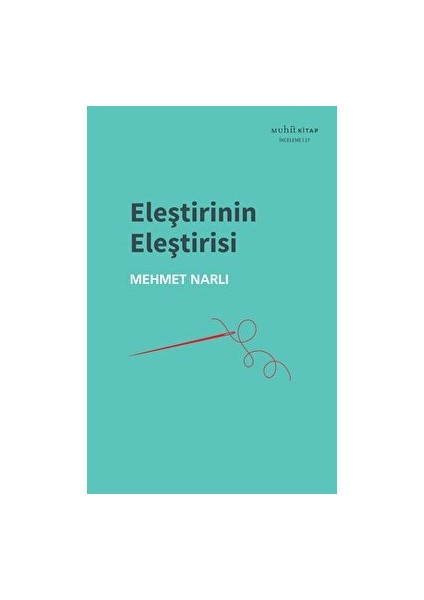 Eleştirinin Eleştirisi - Mehmet Narlı