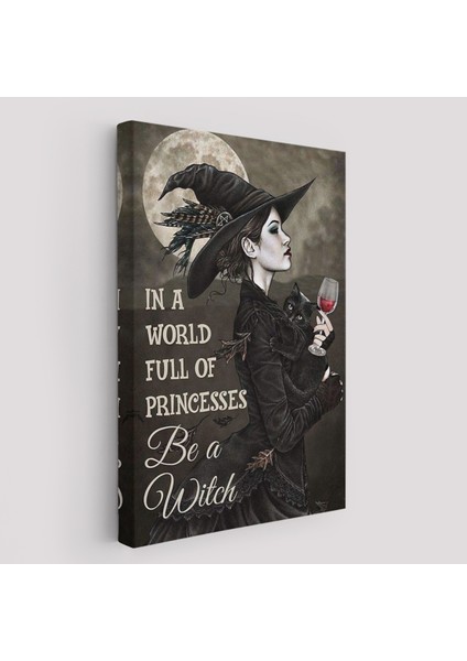 In A World Full Of Princsses Be A Witch, Prensesle Dolu Bir Dünyada Cadı Ol TABLO-6176