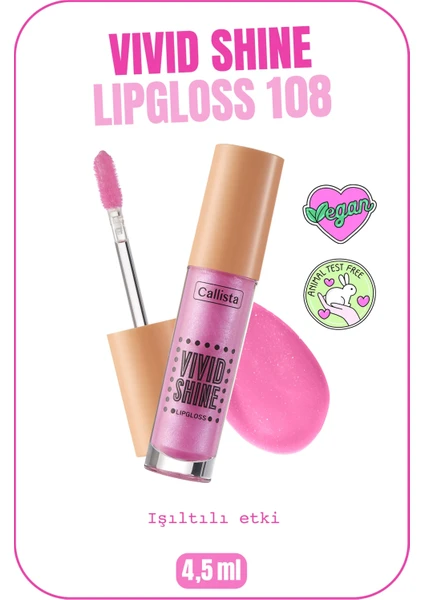 Callista Beauty Callista Vivid Shine Lipgloss Nemlendiricili Dudak Parlatıcısı 108 Pink Utopia - Pembe