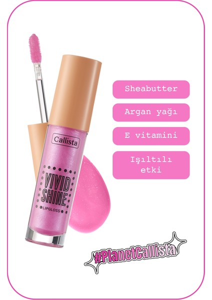 Callista Vivid Shine Lipgloss Nemlendiricili Dudak Parlatıcısı 108 Pink Utopia - Pembe