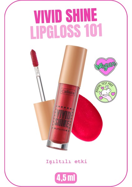 Callista Beauty Callista Vivid Shine Lipgloss Nemlendiricili Dudak Parlatıcısı 101 Drop Everything Red - Kırmızı
