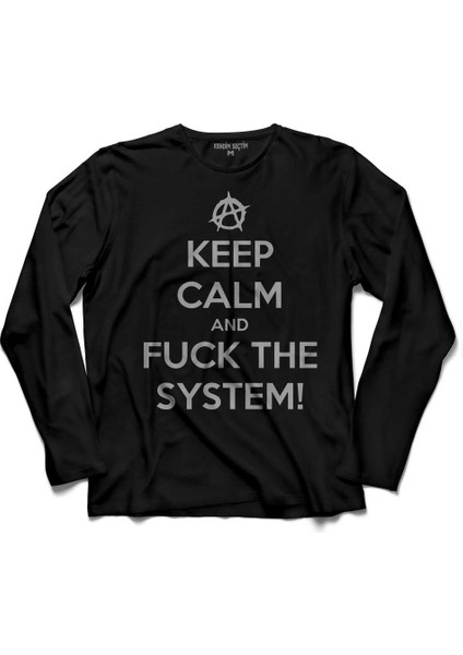 Keep Calm And F.ck The System Lanet Sistem Uzun Kollu Tişört