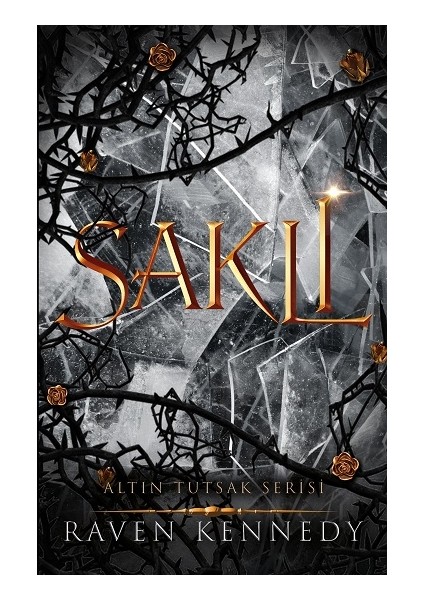 Saklı: Altın Tutsak Serisi - Raven Kennedy