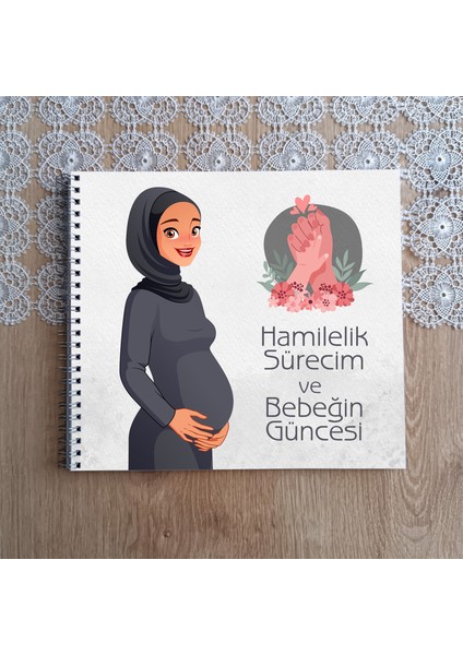 Hamilelik Süreci ve Anne Bebek Günlüğü & Bebek Anı Defteri & Bebek Güncesi & Bebek