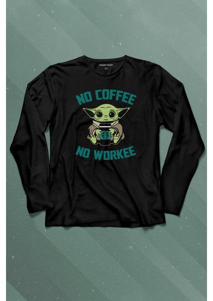 Baby Yoda No Starbucks Coffee No Workee Star Wars Mandalorian Uzun Kollu Tişört Baskılı T-Shirt