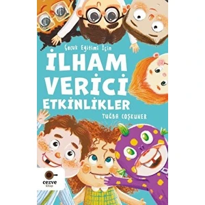 Çocuk Eğitimi İçin İlham Verici Etkinlikler - Tuğba Coşkuner