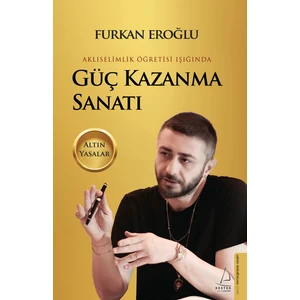 Güç Kazanma Sanatı - Furkan Eroğlu