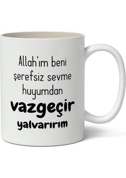 Allah'ım Beni Vazgeçir Baskılı Kupa Bardak Baskılı Kahve Kupa Bardak