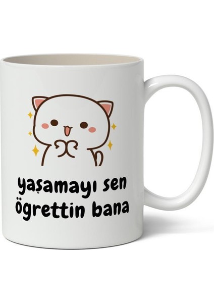 Yaşamayı Sen Öğrettin Bana Baskılı Kupa Bardak Baskılı Kahve Kupa Bardak