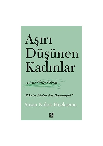 Aşırı Düşünen Kadınlar