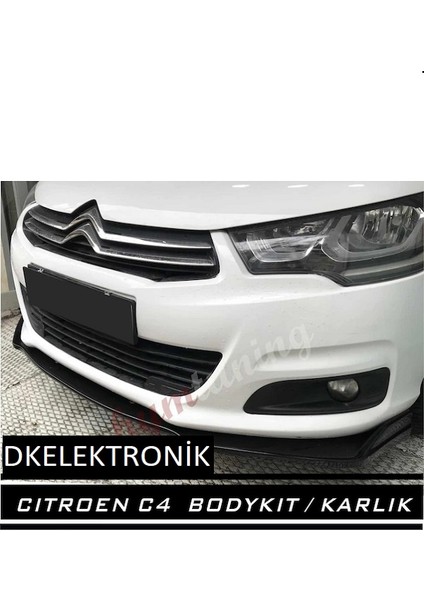 Dkelektronik Citroen C4 Ön Karlık Bodykit 3 Parça Lip Piano Black