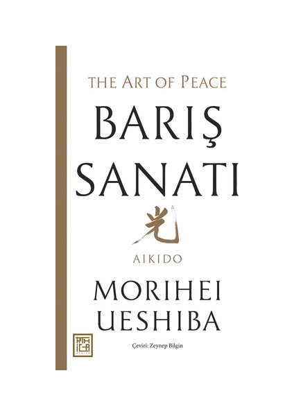 Barış Sanatı - Morihei Ueshiba