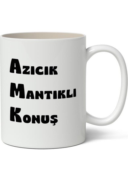 Azıcık Mantıklı Konuş Tasarımlı Kupa Bardak Baskılı Kahve Kupa Bardak