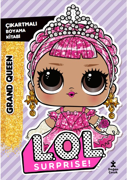 L.o.l. Surprıse! – Grand Queen – Çıkartmalı Boyama Kitabı
