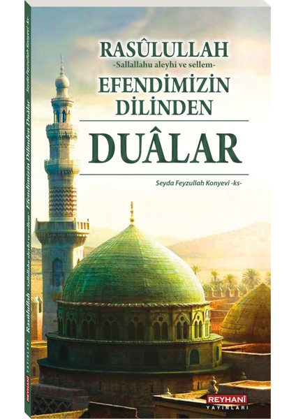 Rasulullah Efendimizin Dilinden Dualar - Seyda Feyzullah Konyevi