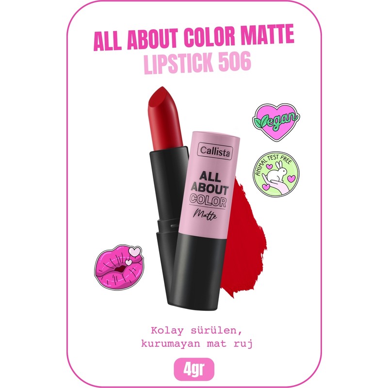 Callista All About Color Matte Lipstick Nemlendirici Mat Ruj - 506 Hot Girl Summer - Kırmızı