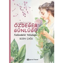 Özdeğer Günlüğü Farkındalık Yolculuğu - Sezen Çağlı